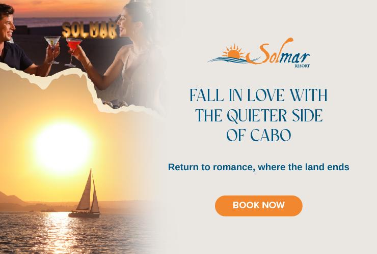 Enamorate de Los Cabos Solmar Hotels & Resorts Enamorate de Los Cabos Solmar Hotels & Resorts